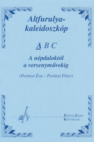 Pernyi Pter Pernyi va - Altfurulya-kaleidoszkp - A (A npdaloktl a versenymvekig)