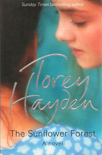 Torey Hayden - The Sunflower Forest