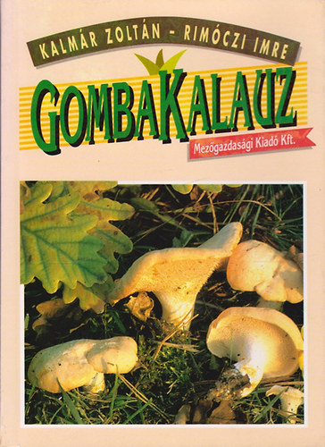 Kalmr Zoltn-Rimczi Imre - Gombakalauz