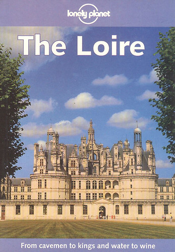 Nicola Williams - The Loire (Lonely Planet)
