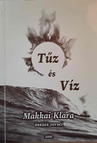 Makkai Kl�ra - T�z �s v�z