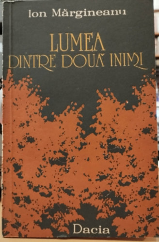 Ion Margineau - Lumea Dintre Doua inimi (A két szív közötti világ)