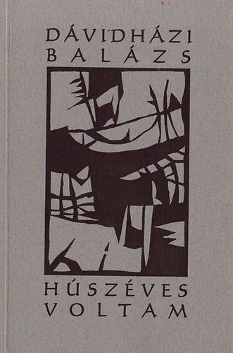 Dvidhzi Balzs - Hszves voltam