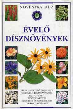 David Hitchcock, Larry Barlow, Michael Upward, Szerk.: rdi Jlia, Ford.: Dr. cs Eszter, Dr. Szerdahelyi Tibor  Linden Hawthorne (lektor) - vel dsznvnyek -  Nvnykalauz (Kpes ismertet tbb mint 1000 vel dsznvnyrl fajta, mret, vszakonknti dszrtk s szn szerinti csoportostsban)