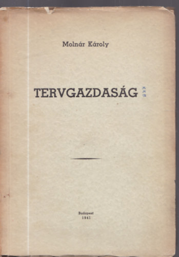Molnár Károly - Tervgazdaság (dedikált)