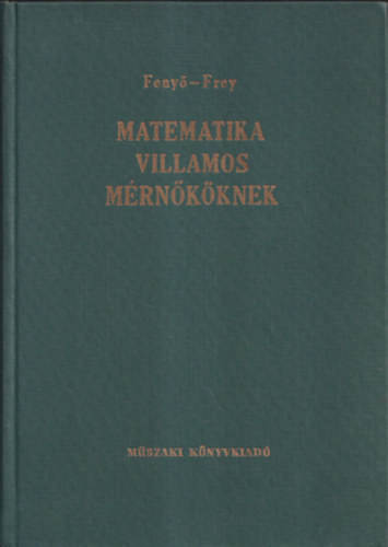 Feny-Frey - Matematika villamos mrnkknek I.