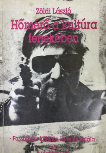 Z�ldi L�szl� - H�m�r� a kult�ra fenek�ben -Fassbinder