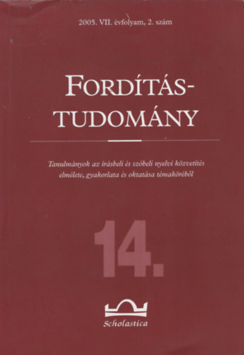 Klaudy Kinga (szerk.) - Fordítástudomány 14. VII. évfolyam 2. szám 2005.