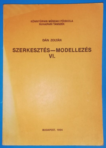 D�n Zolt�n - Szerkeszt�s-modellez�s VI.