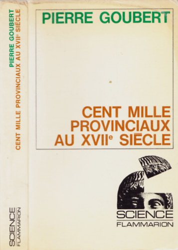 Pierre Goubert - Cent mille provinciaux au XVIIe si�cle