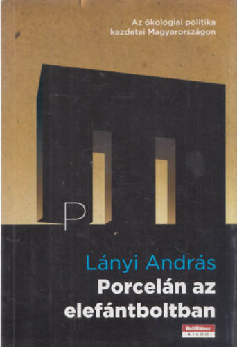 Lnyi Andrs - Porceln az elefntboltban