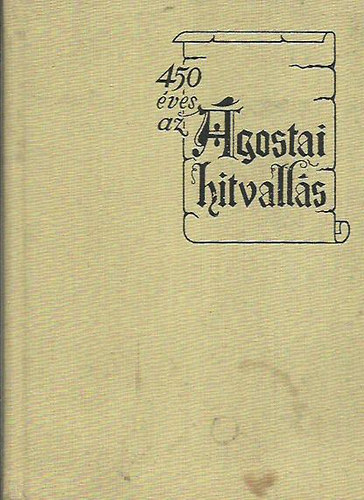 Hafenscher Kroly Fabiny Tibor - Ngyszztven ves  az gostai Hitvalls