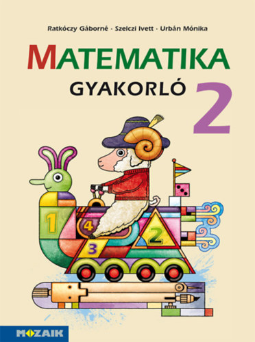 Urb�n M�nika, Ratk�czy G�born� Szelczi Ivett - Matematika gyakorl� 2.