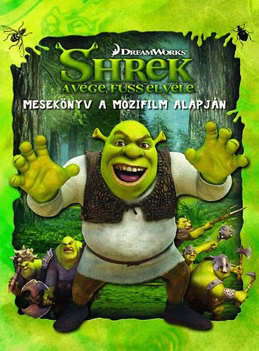 Shrek a vge, fuss el vle - Meseknyv a mozifilm alapjn
