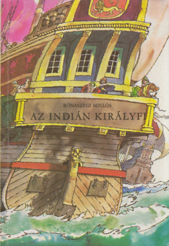 Rónaszegi Miklós - Az indián királyfi (illusztrált kiadás)