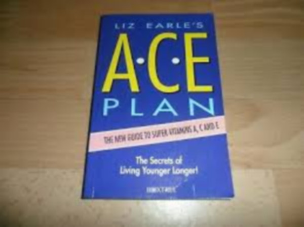 Liz Earle - Liz Earle's A.C.E. Plan