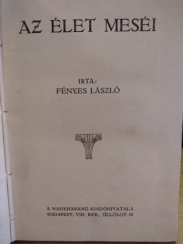 Fnyes Lszl - Az let mesi