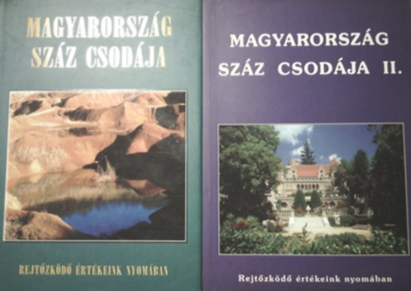 Magyarorszg szz csodja I-II.