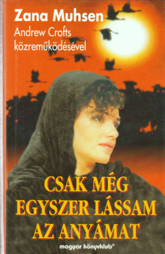 Mushen Zana - Csak m�g egyszer l�ssam az any�mat