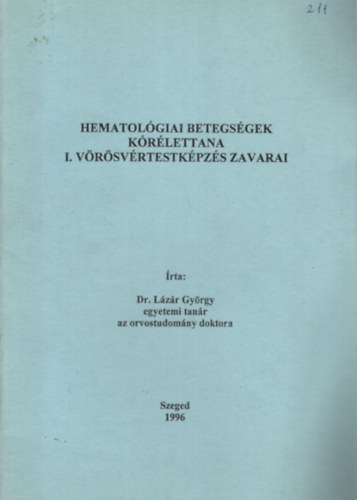 Dr. Lzr Gyrgy - Hematolgiai betegsgek krlettana - I. vrsvrtestkpzs zavarai