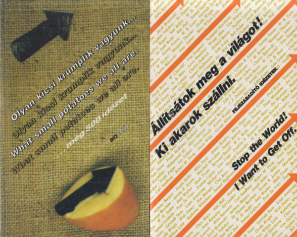 2 db humoros idzetgyjtemny (angol-magyar): Olyan kicsi krumplik vagyunk + lltstok meg a vilgot! Ki akarok szllni.