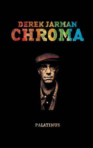 Derek Jarman - Chroma