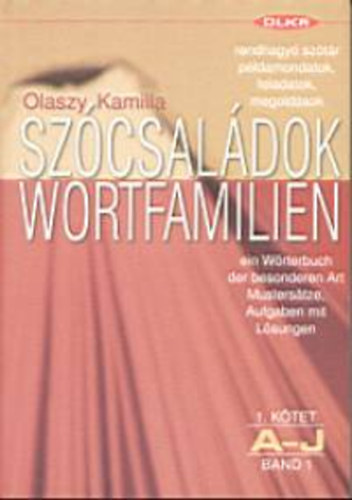 Olaszy Kamilla - Szcsaldok I. A-J (Wortfamilien)