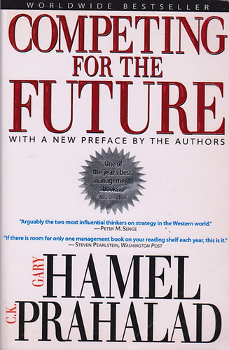 Gary Hamel; C. K. Prahalad - Competing for the Future