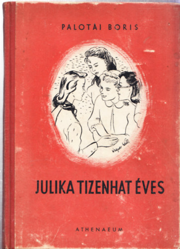Palotai Boris - Julika tizenhat éves