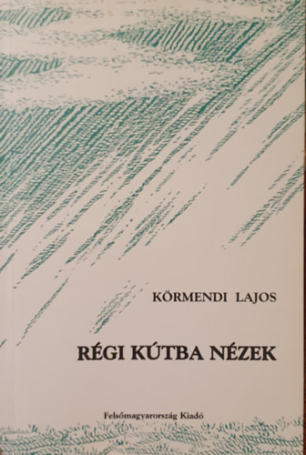 Dr. Krmendi Lajos - Rgi ktba nzek