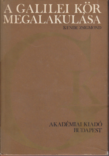 Kende Zsigmond - A Galilei K�r megalakul�sa