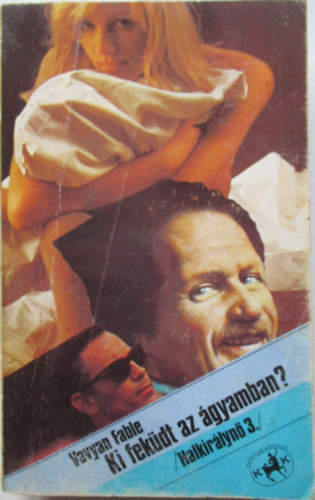 Vavyan Fable - Ki fek�dt az �gyamban? (Halkir�lyn� 3.)