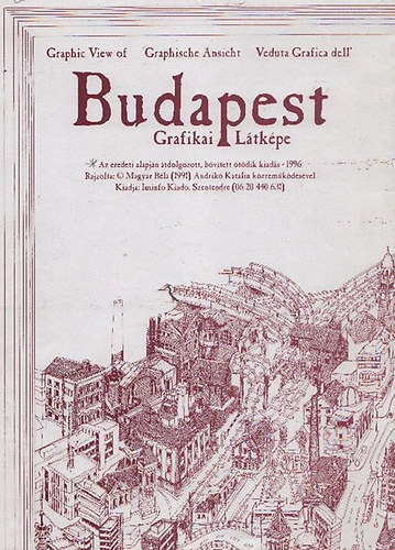 Magyar Bla; Andrik Katalin - Budapest grafikai ltkpe - Az eredeti alapjn tdolgozott, bvtett tdik kiads