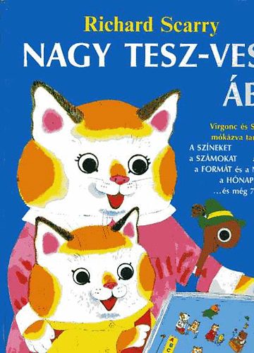 Richard Scarry - Nagy Tesz-Vesz ÁBC