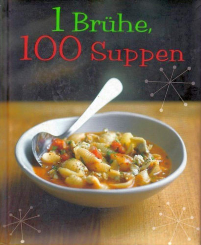 1 Brühe = 100 Suppen