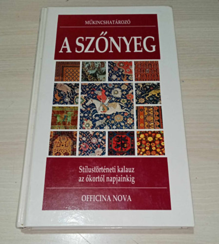 Jeney Margit  Enza Milanesi (ford.) - A sznyeg - Stlustrtneti kalauz az kortl napjainkig (Mkincshatroz) Hogyan kzeltsnk a keleti sznyeg vilghoz? A sznyeg valsg s elmlet kztt, Struktra s elllts, Dszts s stlus, Kormeghatro