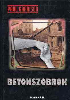 Paul Garrison - Betonszobrok