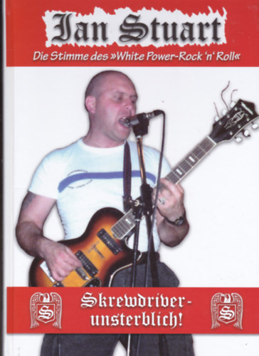 Ian Stuart - die unabh�ngige Stimme des "White Power-Rock 'n' Roll".