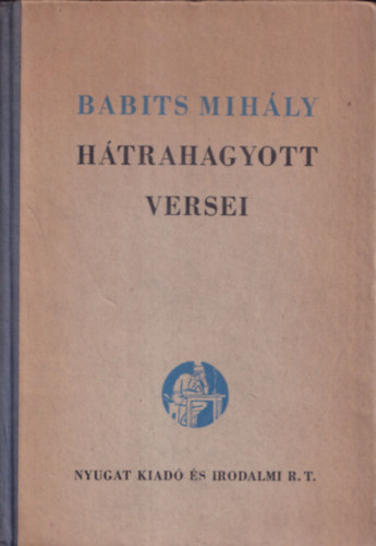 Babits Mihály - Babits Mihály hátrahagyott versei