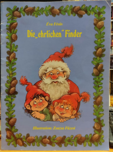 F�zesi Zsuzsa rajzaival �va F�s�s - Die "ehrlichen" Finder