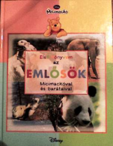 Walt Disney - Els knyvem  Micimackval s bartaival az-Emlsk