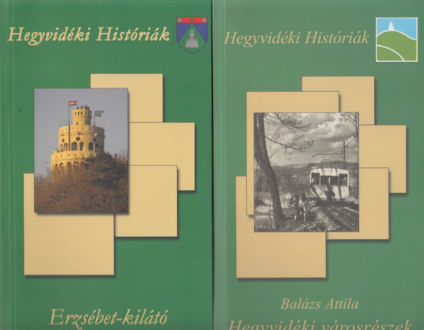 Majtnyi Gyrgy - Balzs Attila Szatucsek Zoltn - Erzsbet-kilt + Hegyvidki vrosrszek (kt m a Hegyvidki histrik c. sorozatbl)