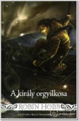 Robin Hobb - A kirly orgyilkosa (Ltnok-ciklus II.)
