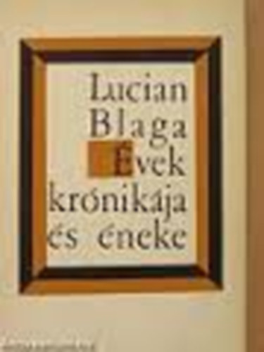 Lucian Blaga - �vek kr�nik�ja �s �neke