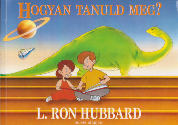 L. Ron Hubbard - Hogyan tanuld meg?