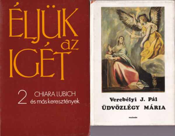 Szentmártoni Mihály, Verebélyi J. Pál Benkő Antal - 4db Katolikus vallási könyv: Üdvözlégy Mária, Testvéreink szolgálatában, Éljük az igét, Közöttünk éltek