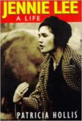Patricia Hollis - Jennie Lee: A Life