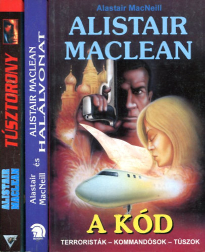 Alistair MacLean - 3 db Alistair MacLean k�tet (Hal�lvonat-T�sztorony-A k�d)