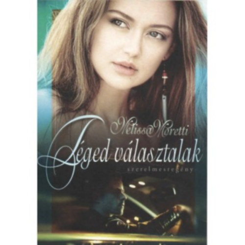 Melissa Moretti - Tged vlasztalak