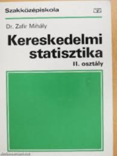 Dr. Zafir Mih�ly - Kereskedelmi statisztika II.